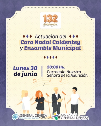 ANIVERSARIO DE GENERAL DEHEZA - CORO Y ENSAMBLE