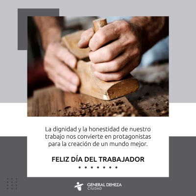 FELIZ DÍA DEL TRABAJADOR.