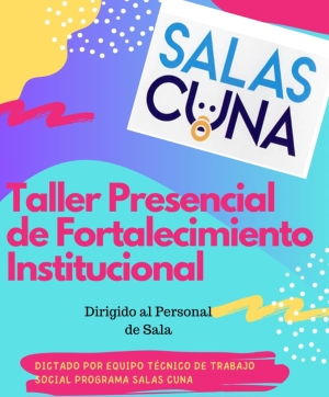 TALLER PRESENCIAL DE FORTALECIMIENTO INSTITUCIONAL SALA CUNA