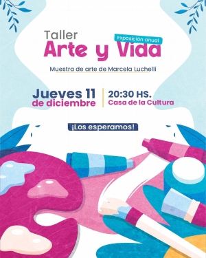 EXPOSICIÓN ANUAL "TALLER ARTE Y VIDA"