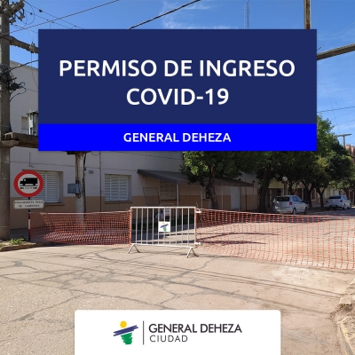 BARRERA SANITARIA EN GENERAL DEHEZA - GESTIÓN DE PERMISO PARA EL INGRESO DE PERSONAS NO RESIDENTES.