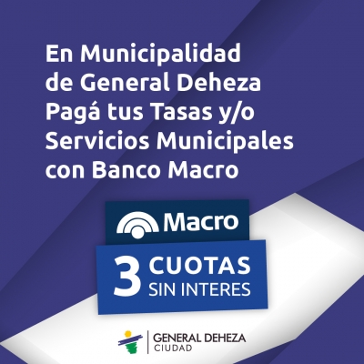 PAGÁ HOY EN CUOTAS TUS TASAS E IMPUESTOS MUNICIPALES.